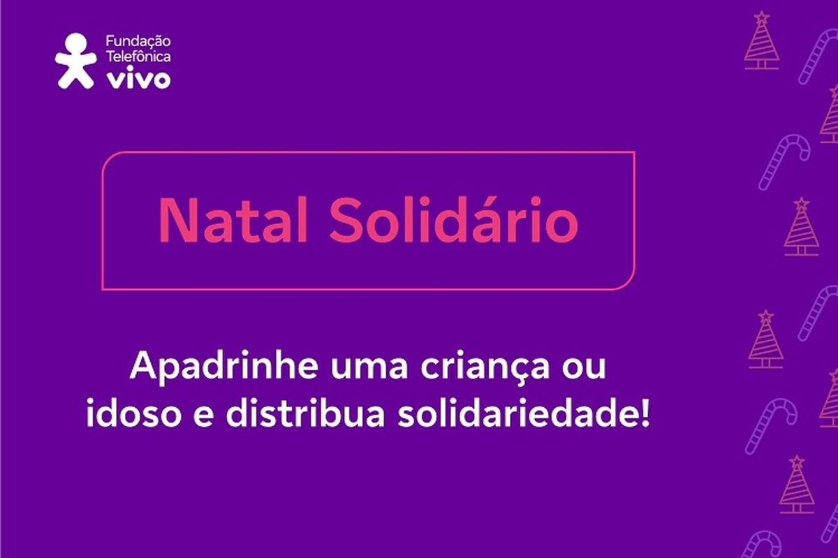 Natal Solidário - Fundação Telefônica Vivo 2024 🎄  