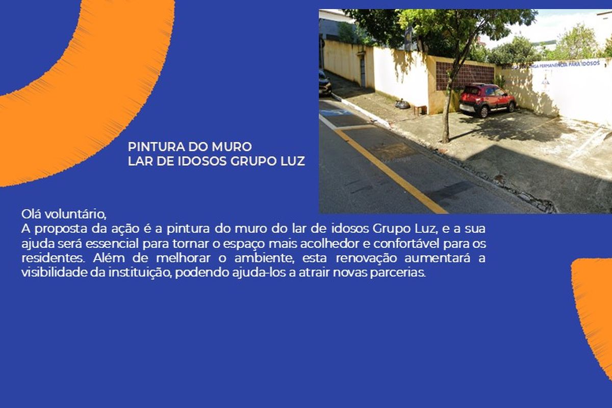 PINTURA DO MURO LAR DE IDOSOS GRUPO LUZ - Ação para Equipe de Pessoas CG