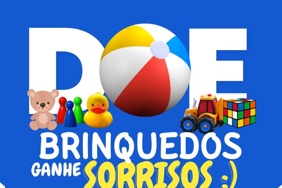 Doe brinquedos,ganhe sorrisos!