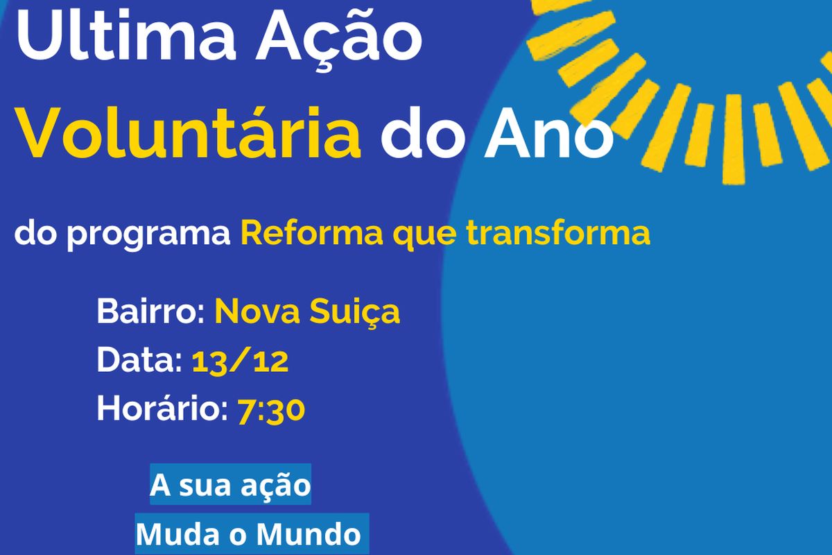 ULTIMA AÇÃO VOLUNTÁRIA DO REFORMA QUE TRANSFORMA 2024 