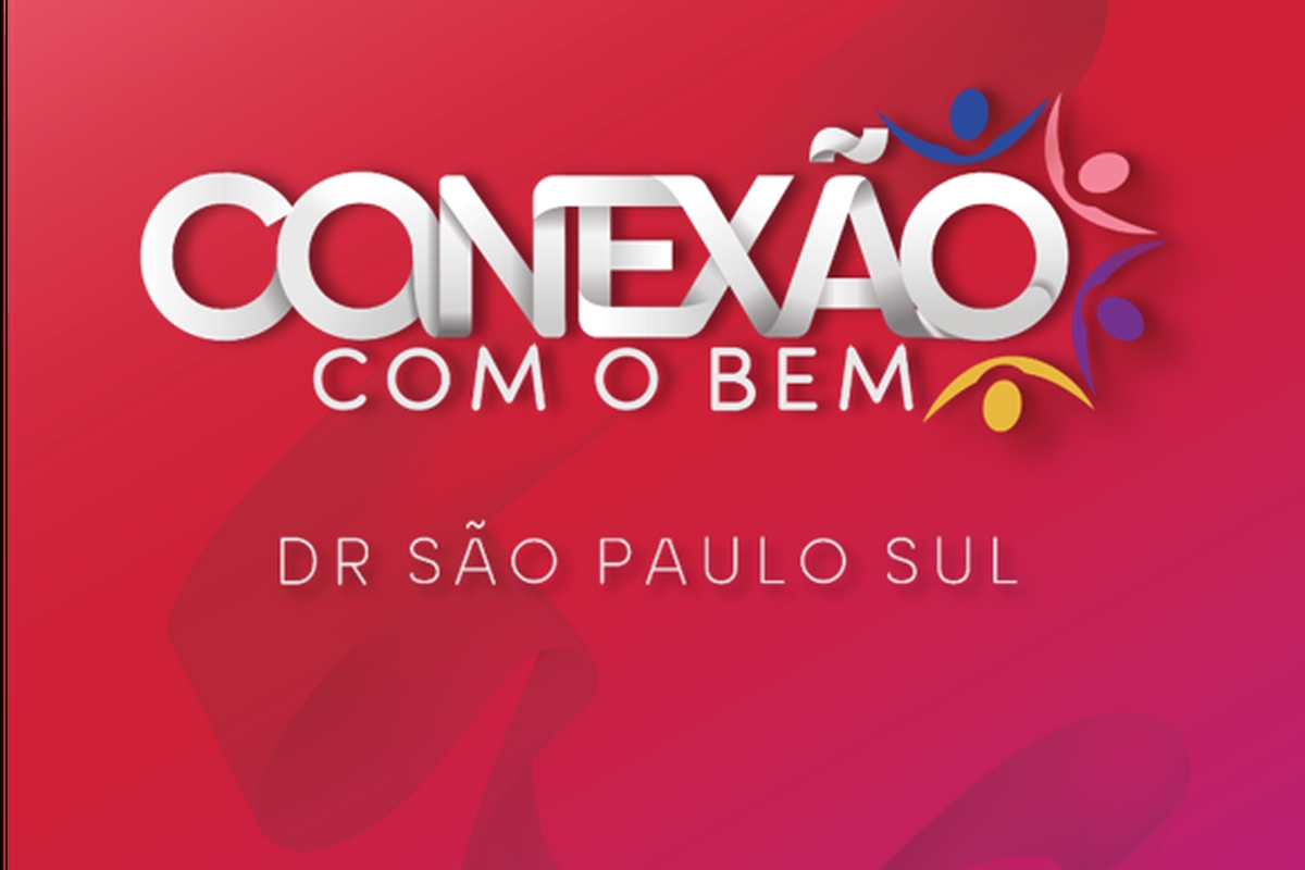 Conexão com o Bem - DR São Paulo Sul