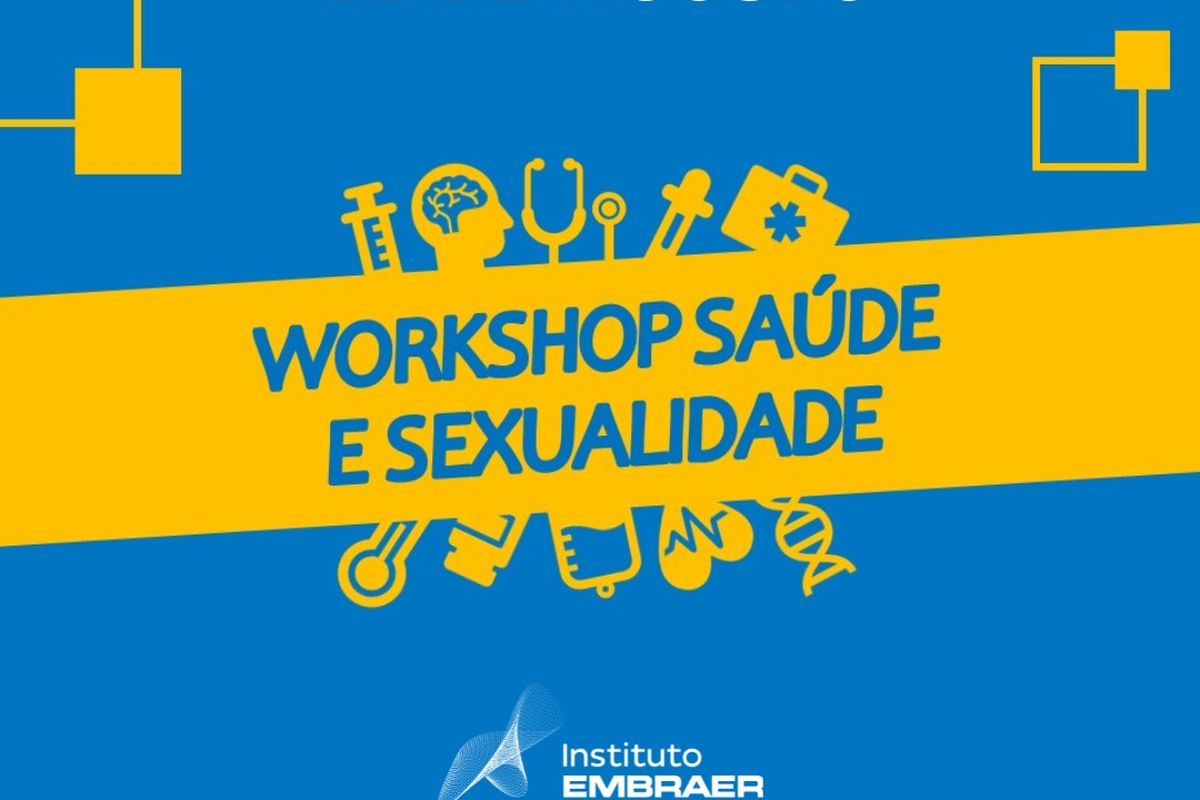 Colégio Embraer São José dos Campos | Workshop de Saúde e Sexualidade 