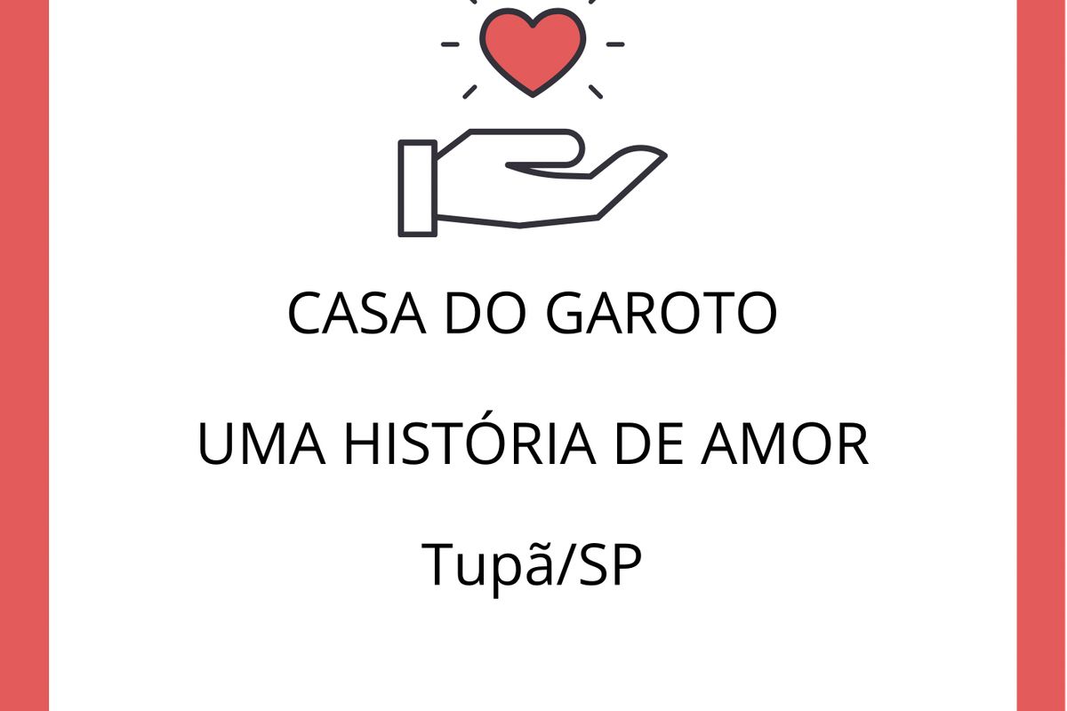 Casa do Garoto – Uma história de amor 