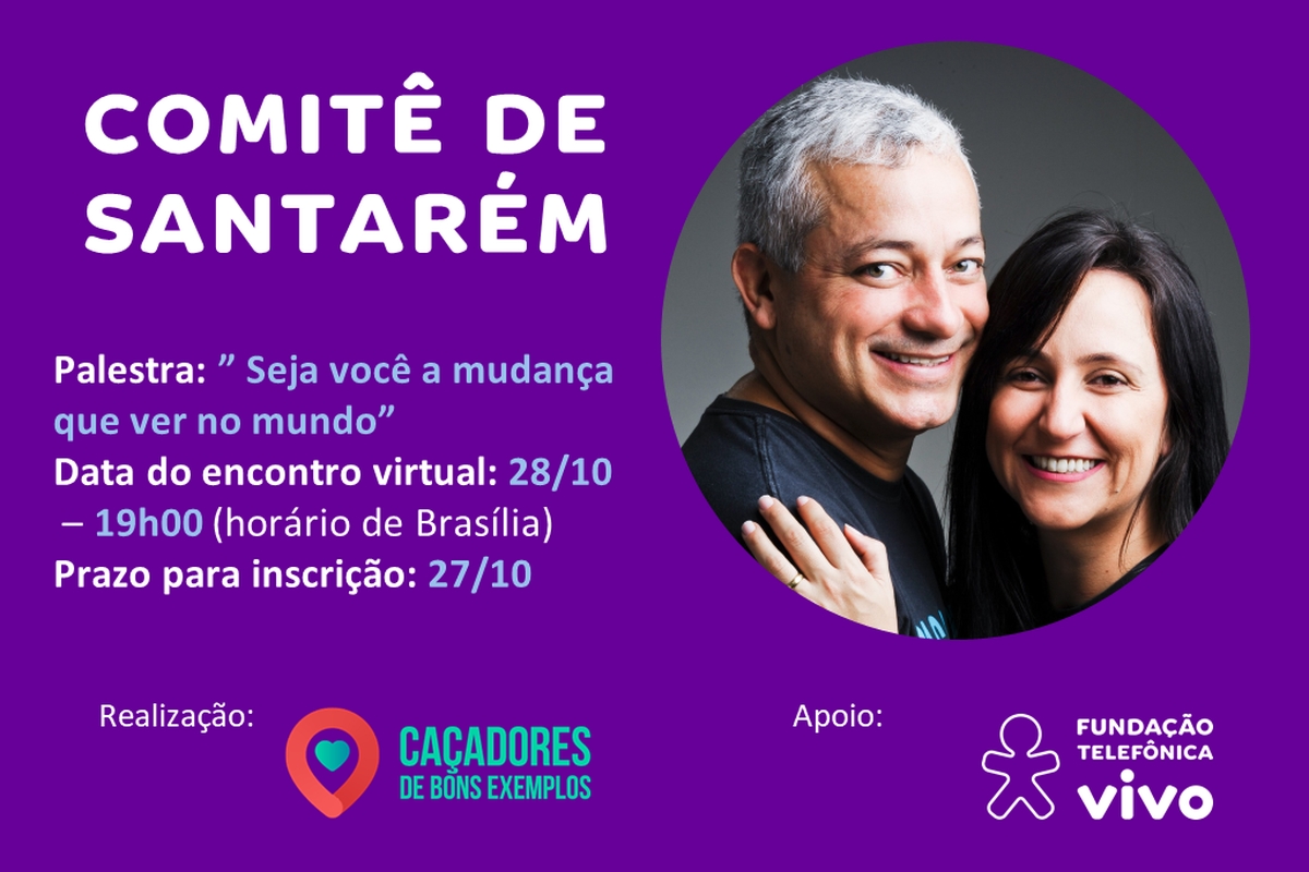 Encontro virtual com Caçadores de Bons Exemplos - Santarém - 11/11 às 19h00 (horário de Brasília) 