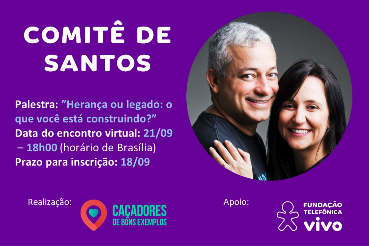 SP - Encontro virtual com Caçadores de Bons Exemplos - Santos - 21/09 às 18h00 (horário de Brasília)
