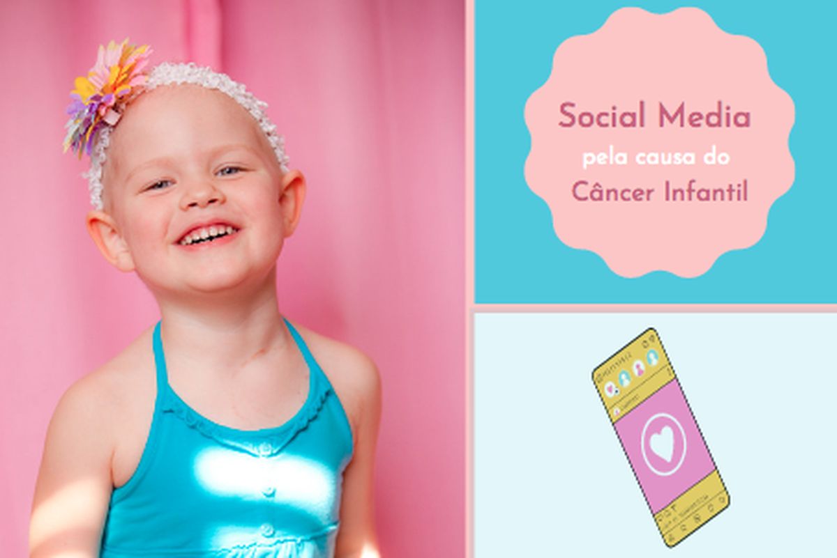Social Media pela causa do Câncer Infantil