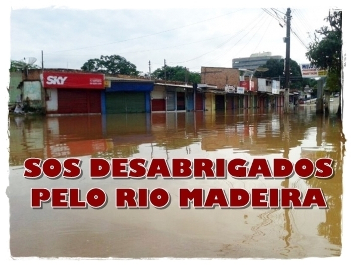 SOS Desabrigados pelo Rio Madeira