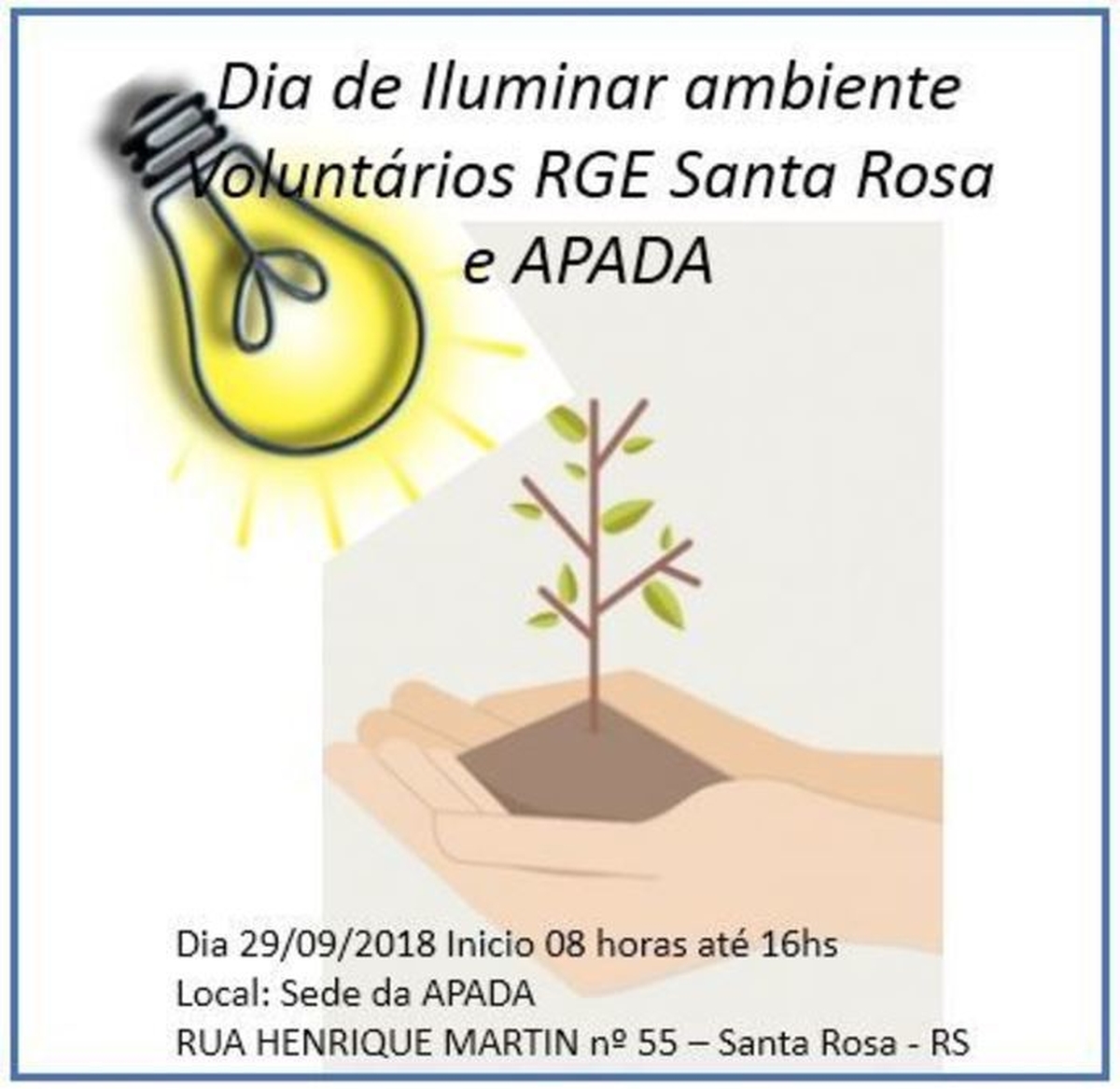 Dia Iluminar ambiente, Voluntários RGE Santa Rosa e APADA