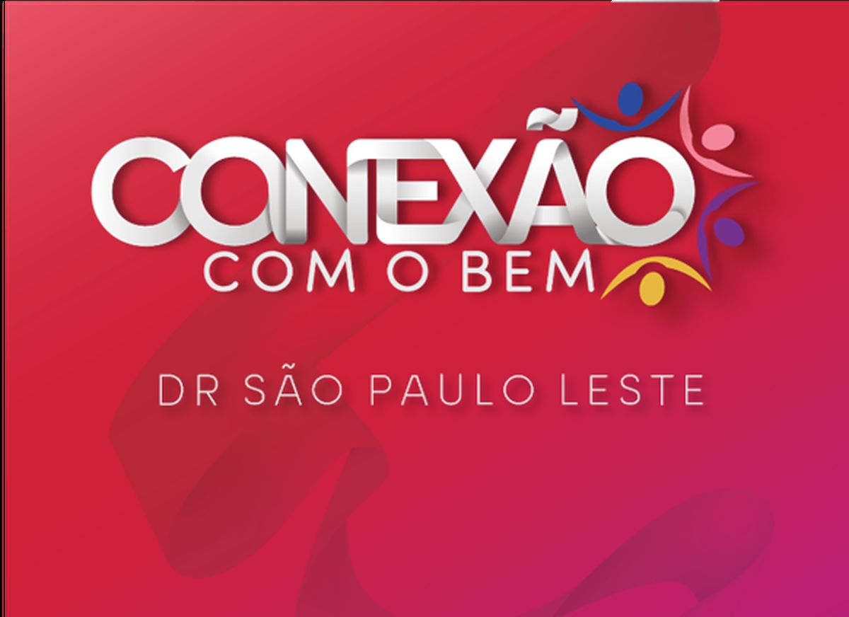 Conexão com o Bem - DR São Paulo Leste