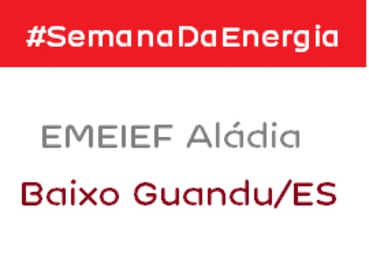 #SemanaDaEnergia  na  EMEIEF Aládia