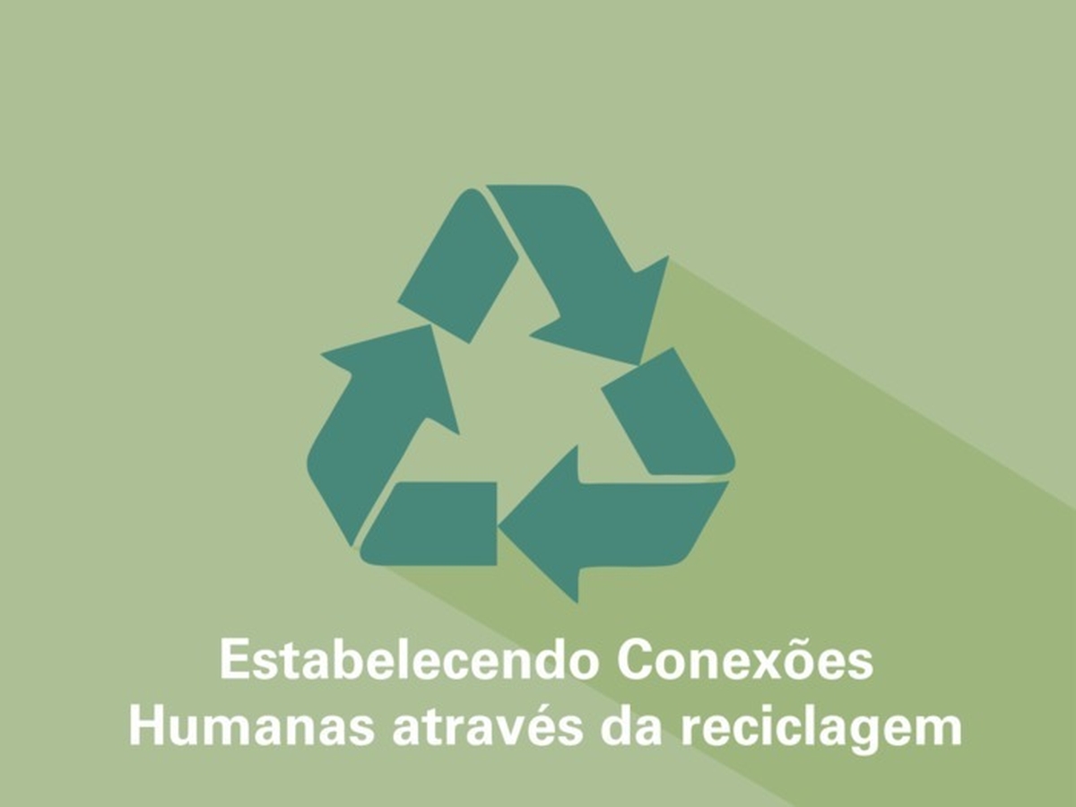 Estabelecendo Conexões Humanas Através da Reciclagem