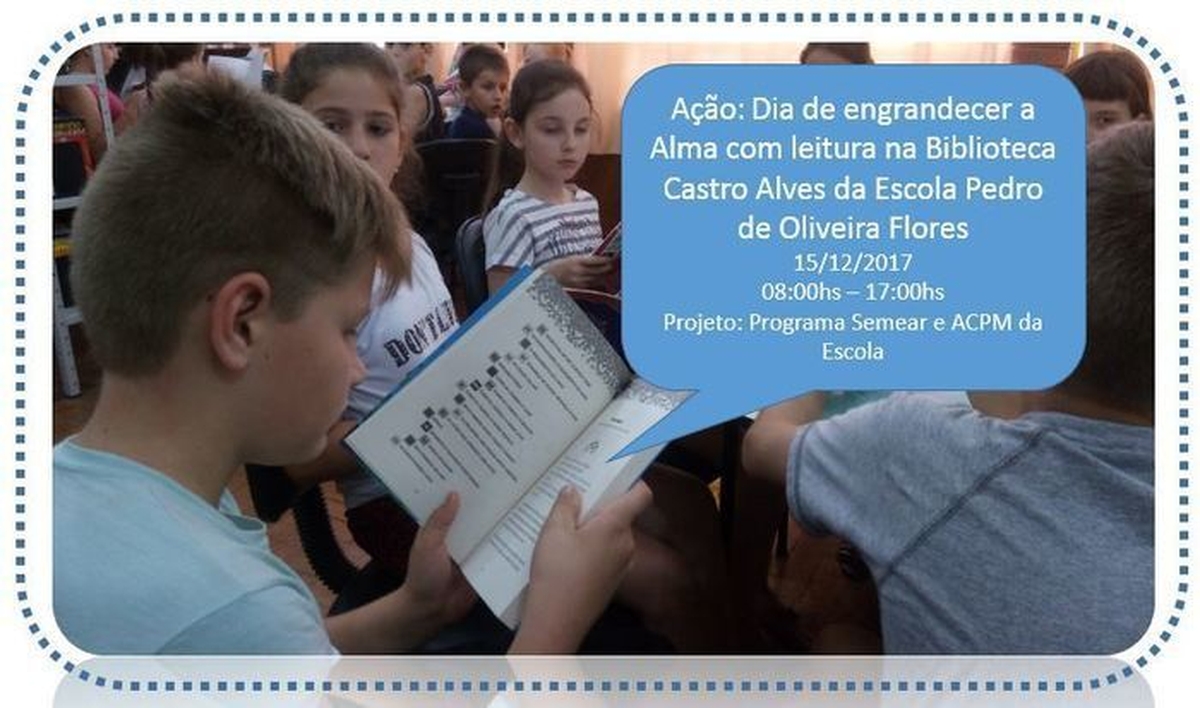 Dia de engrandecer a Alma com leitura na Biblioteca  Castro Alves da Escola Pedro de Oliveira Flores