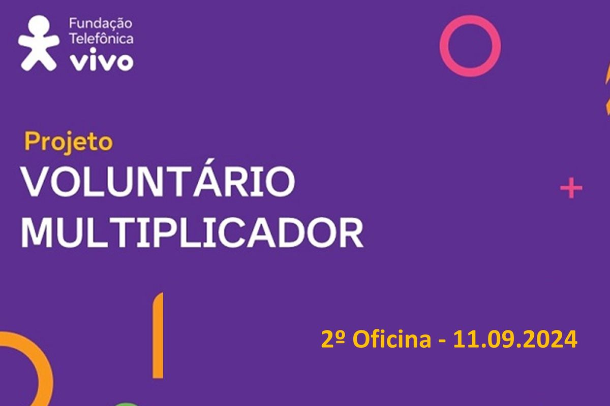 2ª Oficina de Capacitação  | Projeto Voluntário Multiplicador | São Paulo - SP 