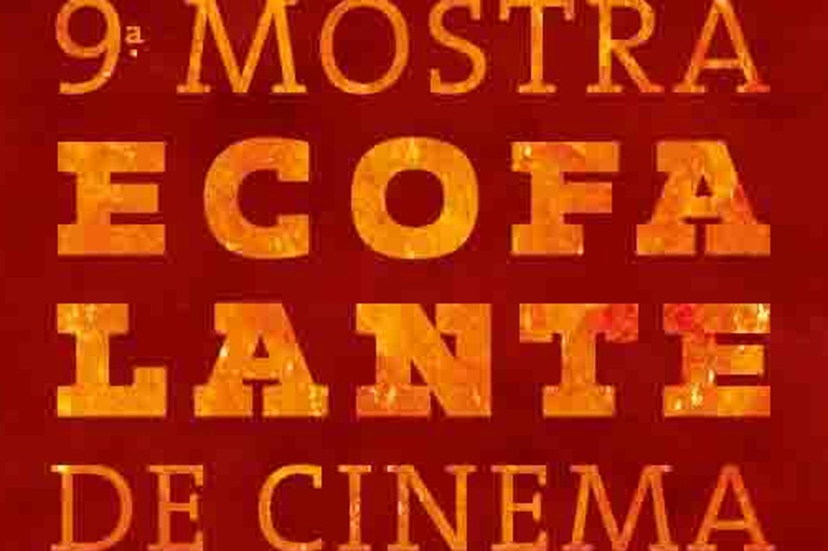 9º mostra  ECOFALANTE DE CINEMA