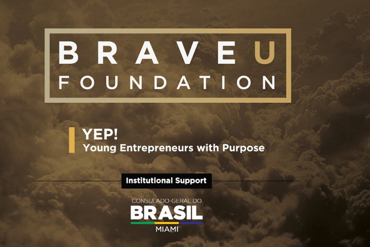 BRAVEU FOUNDATION -  Projeto "YEP! - Young Entrepreneurs with Purpose (PPU Linguagens -1ª série) 