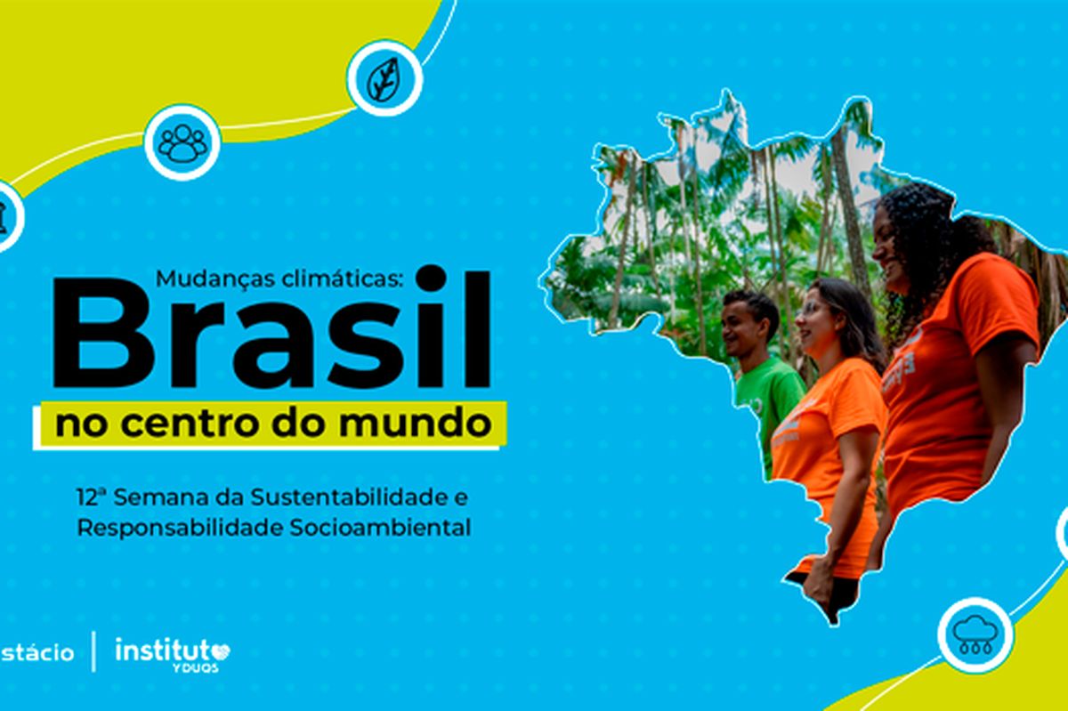 12 Semana de Sustentabilidade e Responsabilidade Socioambiental 2024 - Mudanças Climáticas: Brasil no centro do mundo