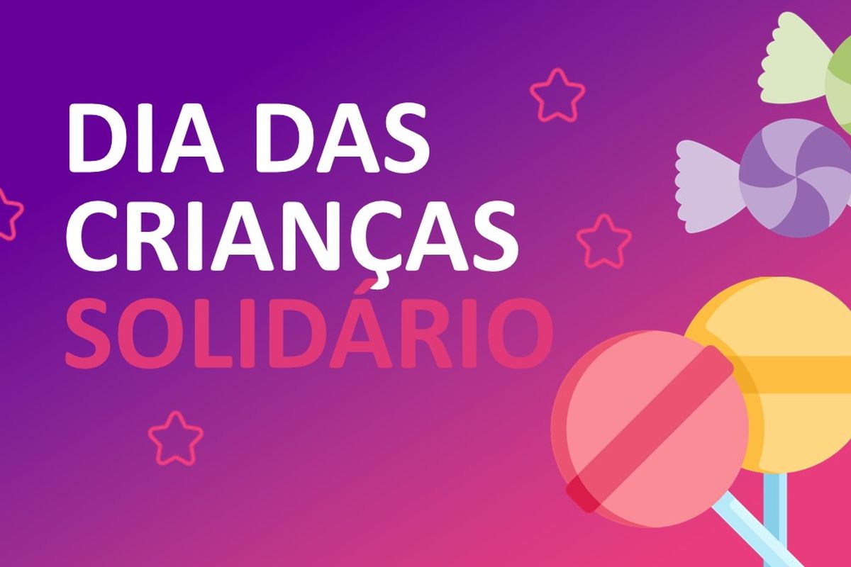 🍫 Dia das Crianças Solidário 2024 | São Paulo - SP🍬