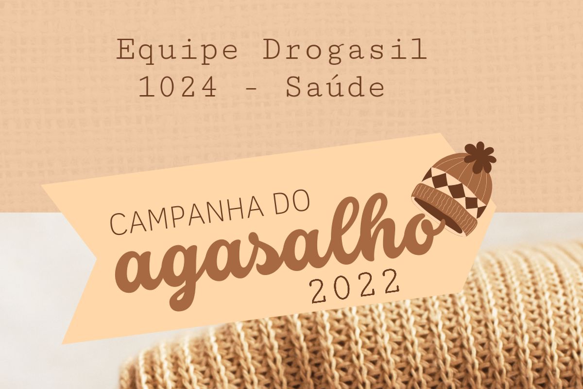 Campanha do Agasalho 2022 - Equipe Drogasil 1024 - Saúde 