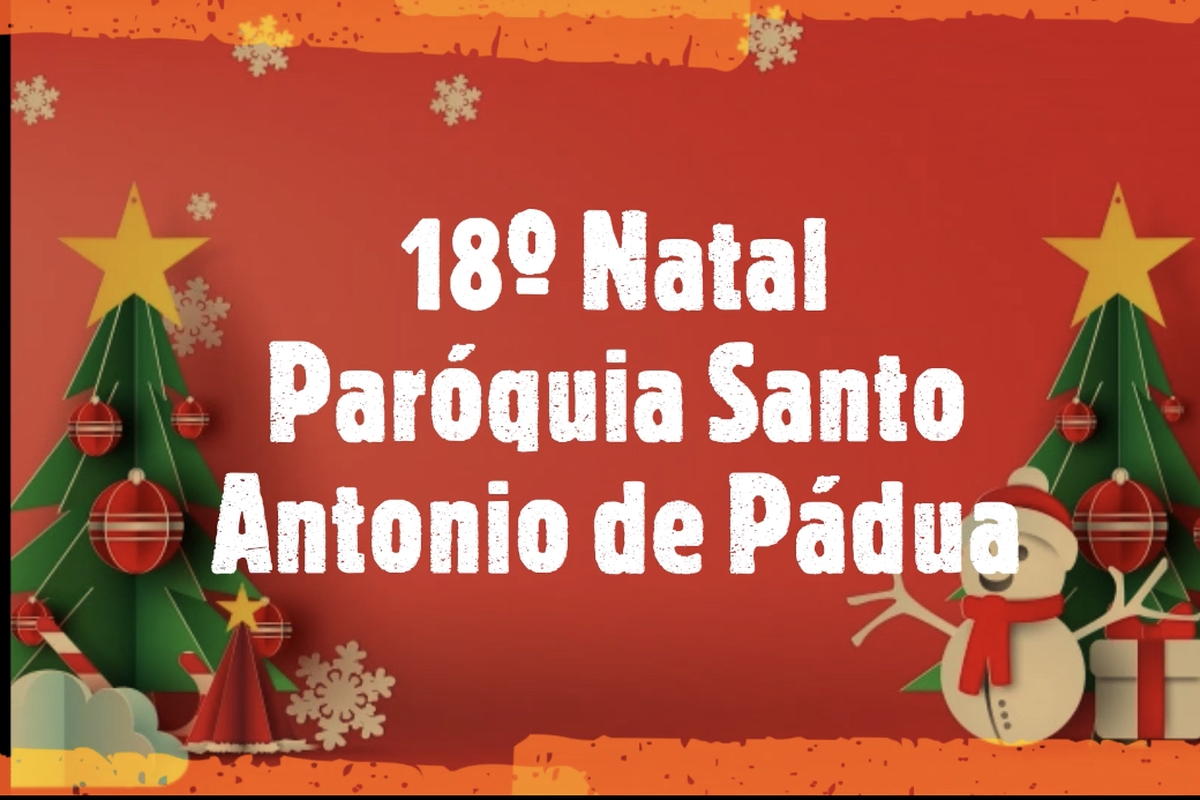 18º Natal Paróquia Santo Antonio de Pádua
