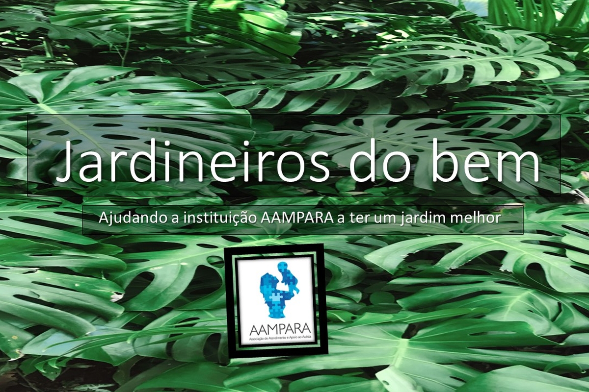 Equipe 1 - Jardineiros do Bem  - Jardinagem e Construção de Horta para Autistas (AAMPARA)